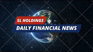 SL Holdings Daily Financial News 7.01.2025 - Global Stocks Rally, USD Drops