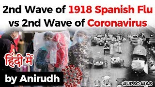 Why second wave of 1918 Spanish flu was very deadly? US & WHO warns about 2nd wave of Coronavirus