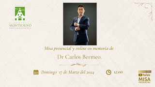 Misa presencial y online en memoria de Dr. Carlos Bermeo