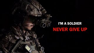 I'm A Soldier - "Never Give Up" (2022)