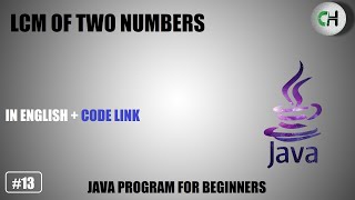Lcm of two numbers | Lcm of two numbers in java
