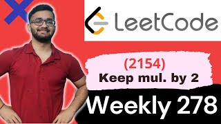 2154 Keep Multiplying Found Values by Two || Weekly Contest 278 || LeetCode 2154 || Easy || C++