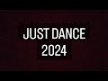 JUST DANCE 2024 SONGLIST (fanmade)