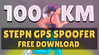 Stepn Bot | Auto Run | Fake GPS Spoofer | Afk Farm | Free Download 2022