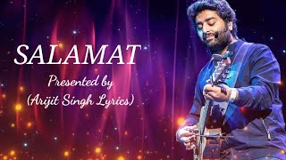 Arijit Singh: Salamat Rahe (Lyrics) | Tulsi Kumar | Sarabjit | Sad Version