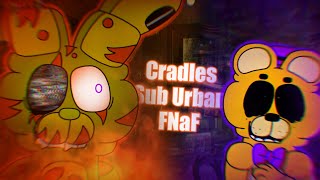 [FNAF] Cradles (ANIMATION) | Sub Urban
