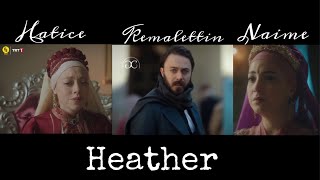 Kemalettin, Naime \u0026 Hatice - Heather Edit