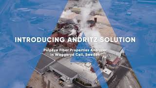 Success Story Waggeryd Cell AB + ANDRITZ - PulpEye Fiber Properties Analyzer