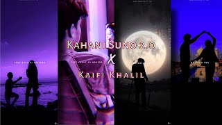 Kahani Suno 2.0 Status | Heart Touching Story Status for WhatsApp @kaifi khali