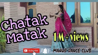 Chatak Matak//Dance Video//Sapna Choudhary//New Haryanvi Song//Renuka Panwar New Song//Manuj Dance//