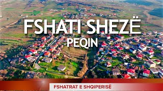 SHEZË, PEQIN - FSHATRAT E SHQIPËRISË, FSHATI ME KODRINAT PLOT BREZARE, SHIHNI PAMJET [EPISODI 10]