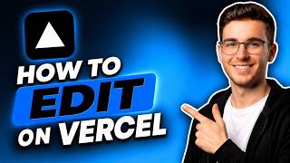 HOW TO EDIT ON VERCEL (STEP-BY-STEP GUIDE 2026)