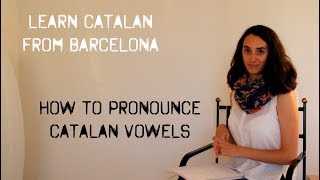 Learn Catalan Alphabet - Pronounce vowels