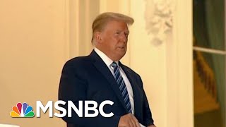 Trump Returns To WH, Says To Not Be Afraid Of Coronavirus | Morning Joe | MSNBC