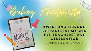 Buhay Akademista: Kwentong Gurong Letranista | My 2nd F2F Teachers' Day Celebration