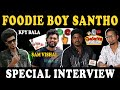 Humanity In Reality | Special Interview with Santosh - Foodie Boy Santho - The Goddess Of Food