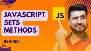 Sets in Javascript | Sets | JavaScript Tutorial for beginners in Hindi #25 #javascript