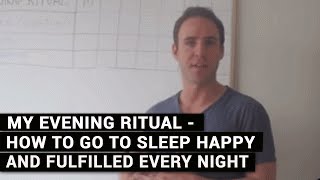 My Evening Ritual - How To Go To Sleep Happy And Fulfilled Every Night