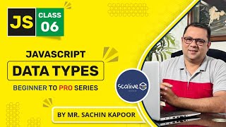 Introduction to JavaScript Data Types With Examples | Lecture-6 #javascript #webdevelopment#scalive