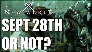 Will New World Come Out On Time? Let's Talk About It!