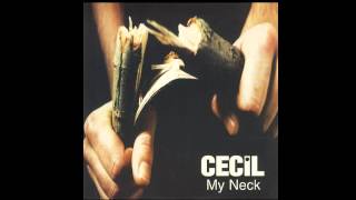 Cecil - My Neck