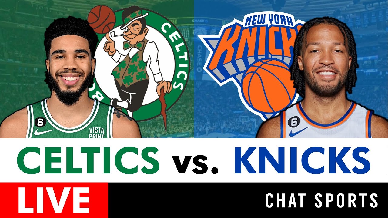 Boston Celtics Vs. New York Knicks Live Streaming Scoreboard, Play-By ...