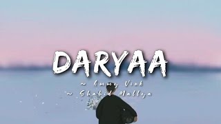 Daryaa -lyrics || Manmariyaan || Ammy Virk, Shahid Mallya ||@LYRICS🖤