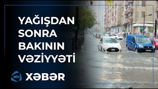 Bakıya yağış yağdı: Köhnə problemlər təkrar yaşanır