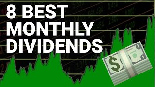 8 Best Monthly Dividend Stocks (2022)
