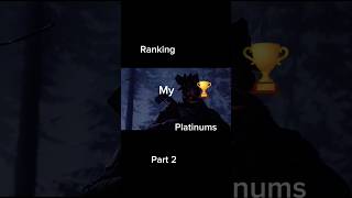 Ranking My Platinums PART 2 #ps5 #gaming