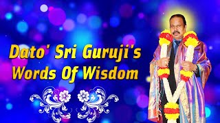 RPT Dato' Sri Guruji's Words of Wisdom 14th January 2025