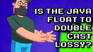Is Converting Java float to double Lossy?