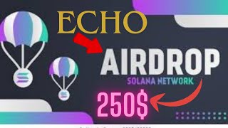 verified airdrop echo Solana Baking project don't miss!!