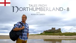 Tales From | Northumberland | England | With Robson Green | Episode - 8