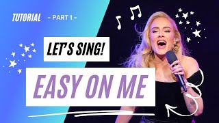 Let's sing Easy on me (Adele) - Part 1/2 I Step-by-step Gesangstutorial zum Mitsingen