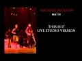 Michael Jackson - Beat It (This Is It Live Studio Version)