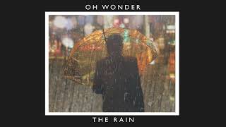 Oh Wonder - The Rain - 10 Years On (Official Audio)