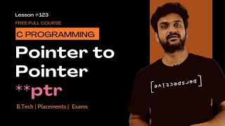 Pointer to Pointer in C Explained (**ptr Double Pointers) || C Programming || Lesson 123 ||