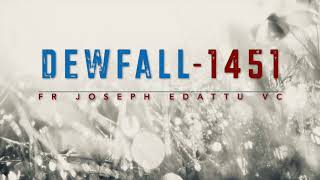 Dewfall 1451 - What does your value depend on?