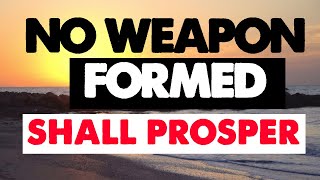 NO WEAPON FORMED SHALL PROSPER | FEAR NO EVIL - Hour of Power #1