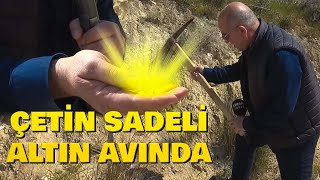 ÇETİN SADELİ ALTIN AVINDA! Gonuş Da Gorkma Altın Ova'da