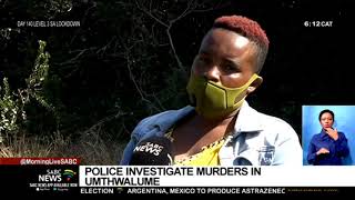 Police investigate murders in Mthwalume