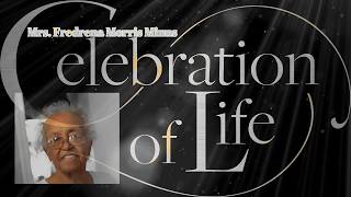 Celebration of Life Ms Fredrena Morris Minus