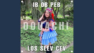 Ib Ob Peb, Los Seev Cev