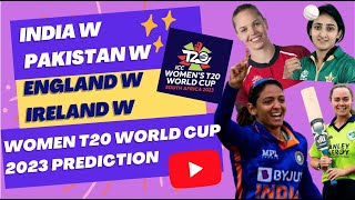 ICC Women's T20 World Cup 2023 Winner Prediction | India | Pakistan | England | Ireland | #WT20