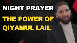 Night Prayer : The Power of Qiyamul Lail | Dr. Omar Suleiman | Islamic Uncovered