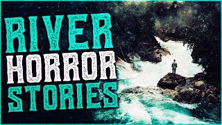 5 Scary River Horror Stories