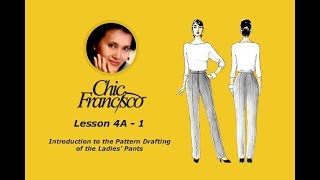 Lesson 4A-1 Introduction to the Pattern Drafting of the Basic Ladies' Pants