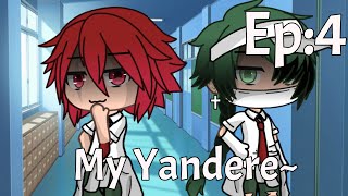 My Yandere~ || Ep:4 || \