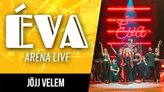 Csepregi Éva - Jöjj velem (Aréna Live)